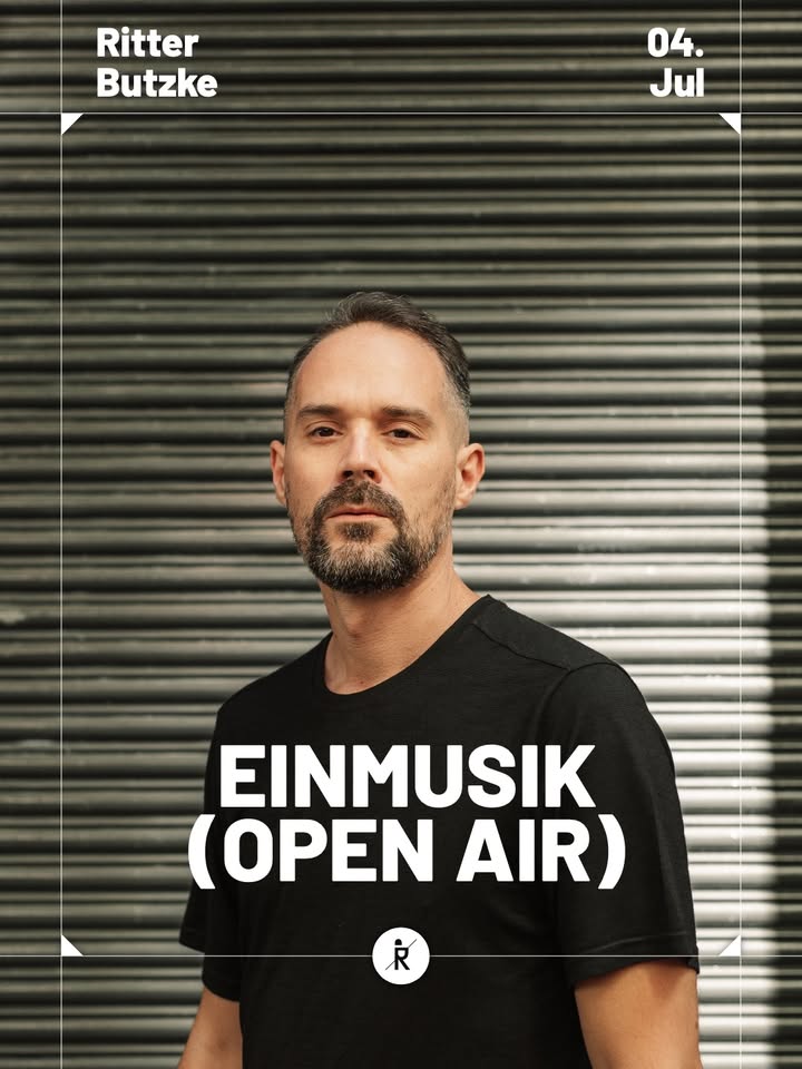 Einmusik (Open Air) @ Ritter Butzke 