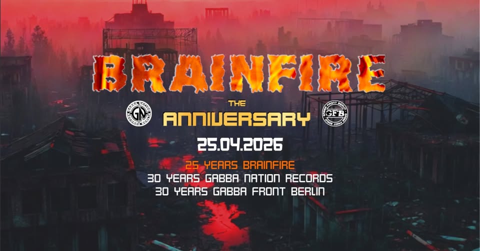 BRAINFIRE - The Anniversary Edition - 3 Floors - VOID CLUB, Berlin