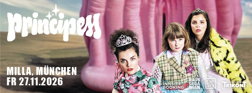 Principess • Schmeiß alles hin – und werd' Principess • München • Milla Club
