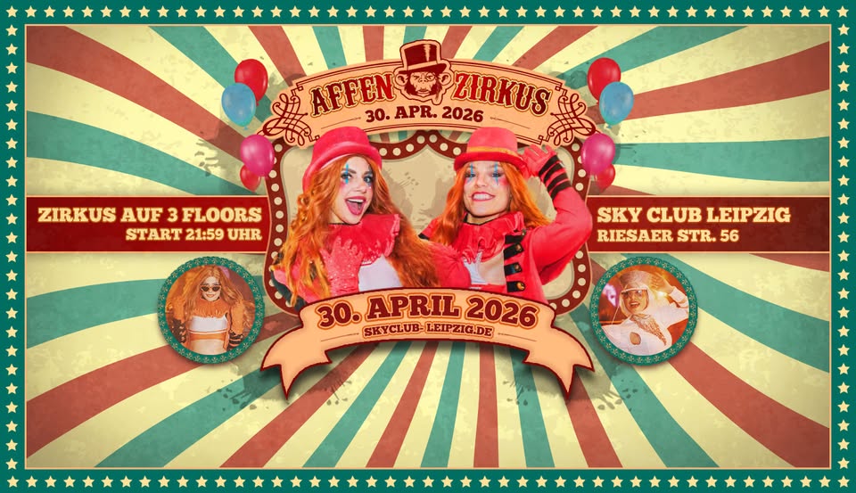 30.04.2026 - AFFENZIRKUS! - SKY CLUB LEIPZIG  