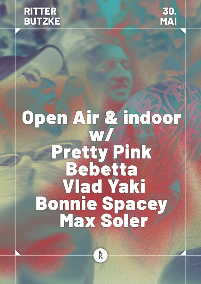 Open Air & indoor w/ Pretty Pink, Bebetta, Vlad Yaki, Bonnie Spacey & Max Soler