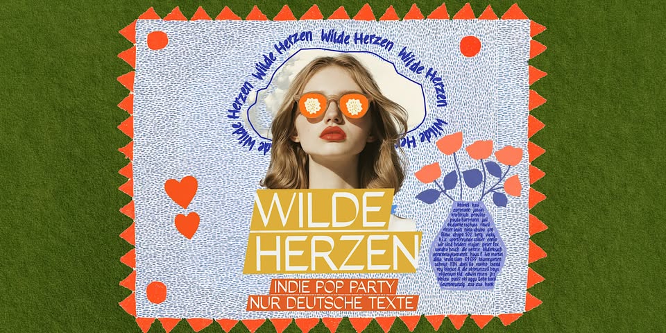 Wilde Herzen • Die Indie Pop Party mit deutschen Texten • Berlin