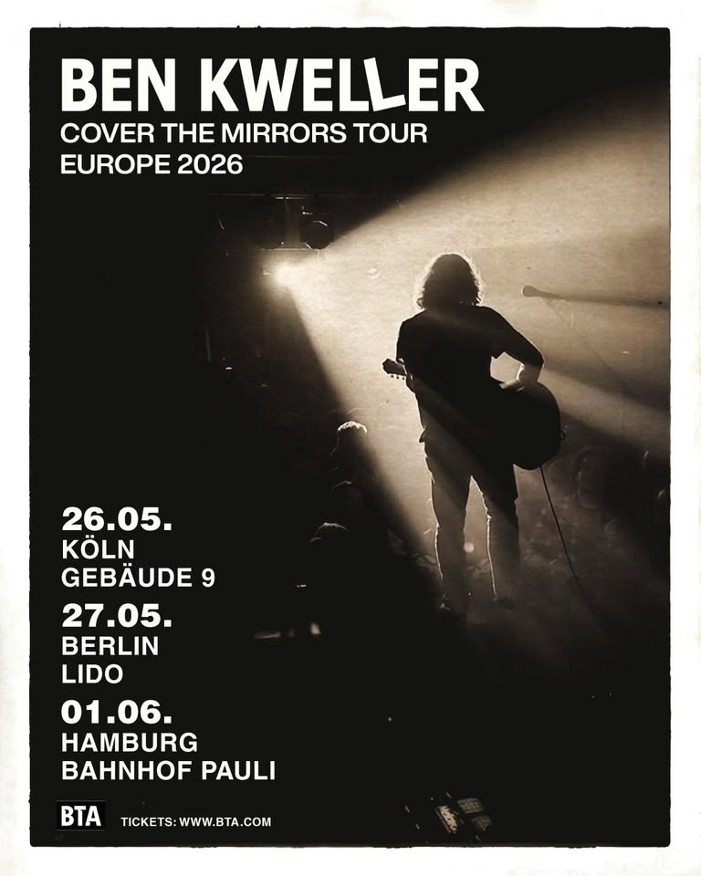 BEN KWELLER | COVER THE MIRRORS TOUR 2026 | lido - berlin