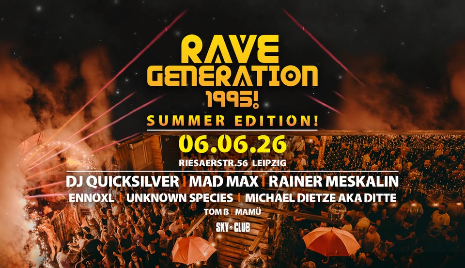 06.06.2026 - RAVE GENERATION 1995! - SUMMER EDITION! -  SKY CLUB LEIPZIG