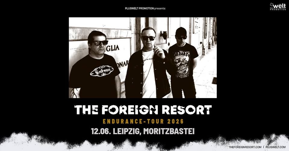 THE FOREIGN RESORT plus special guest: WILLIAM BLEAK // Fr. 12.06.2026 // Leipzig, Moritzbastei
