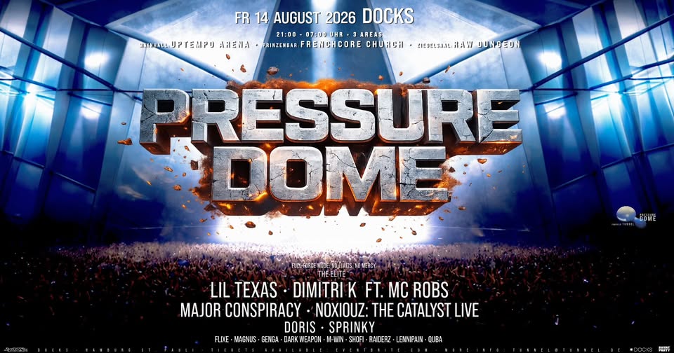 PRESSURE DOME ★ DIMITRI K • LIL TEXAS • NOXIOUZ +