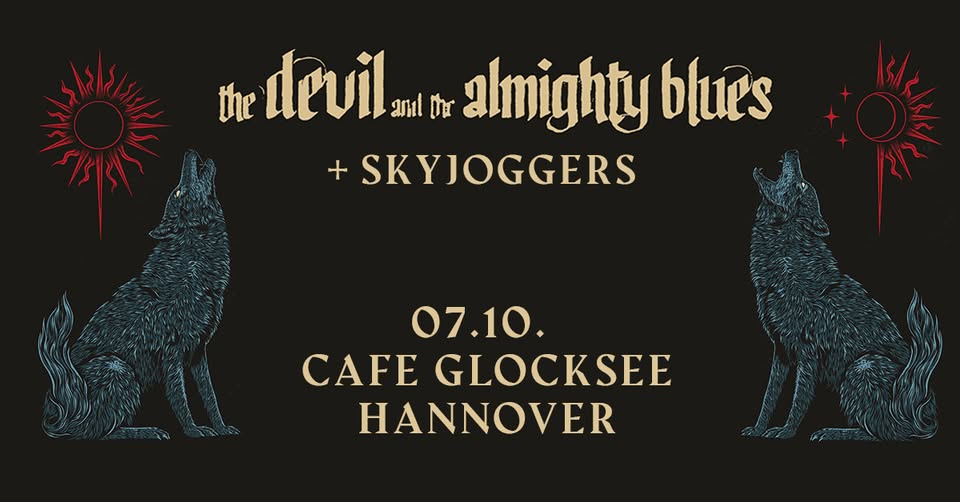 THE DEVIL AND THE ALMIGHTY BLUES | Hannover