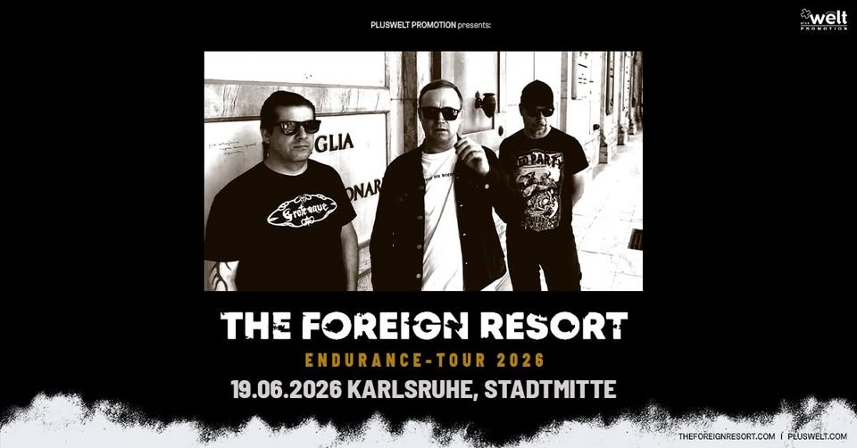 THE FOREIGN RESORT & THIS ETERNAL DECAY // Fr. 19.06.2026 Karlsruhe, Stadtmitte