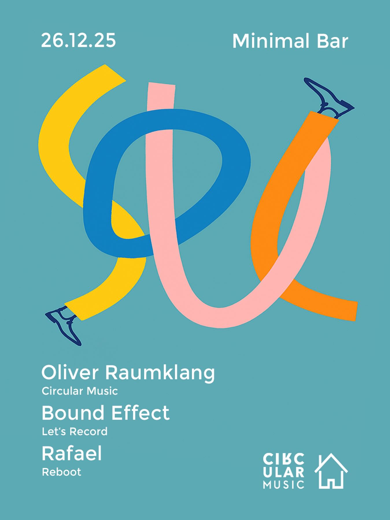 Oliver Raumklang, Bound Effect, Rafael - Circular Music Night