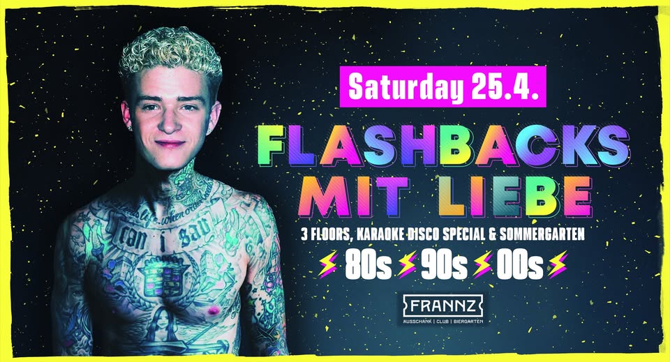 25.04.💘 Flashbacks mit Liebe - 80er⚡️90er⚡️2000er⚡Hits - 3 Floors incl. Karaoke Disco 💜  