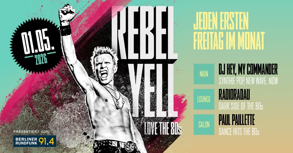 Rebel Yell Love the 80s! -auf 3 Floors-