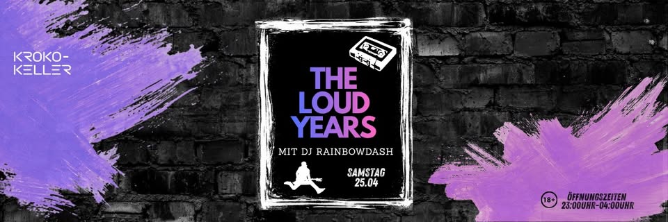 The Loud Years mit DJ RainbowDash