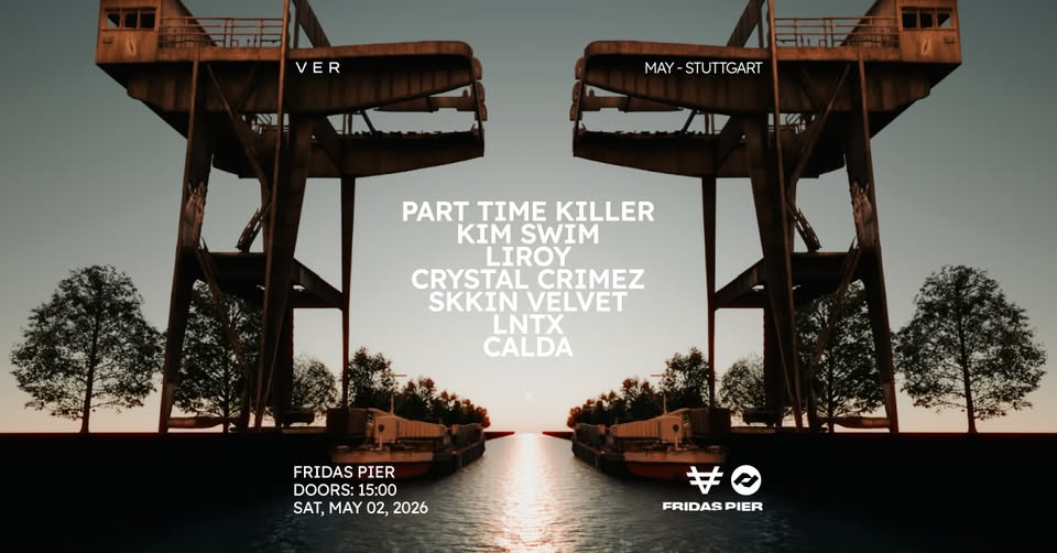 VER x TECHTATION pres. PART TIME KILLER & KIM SWIM