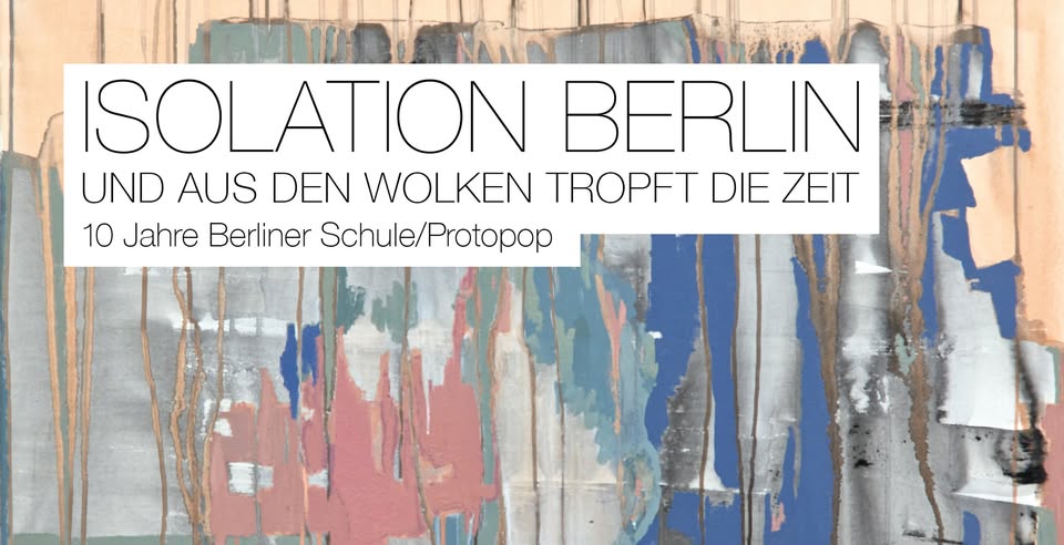 ISOLATION BERLIN - Und aus den Wolken tropft die Zeit (...) - Berlin, Lido