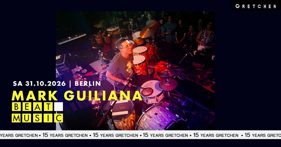 15 Years Gretchen: MARK GUILIANA - BEAT MUSIC