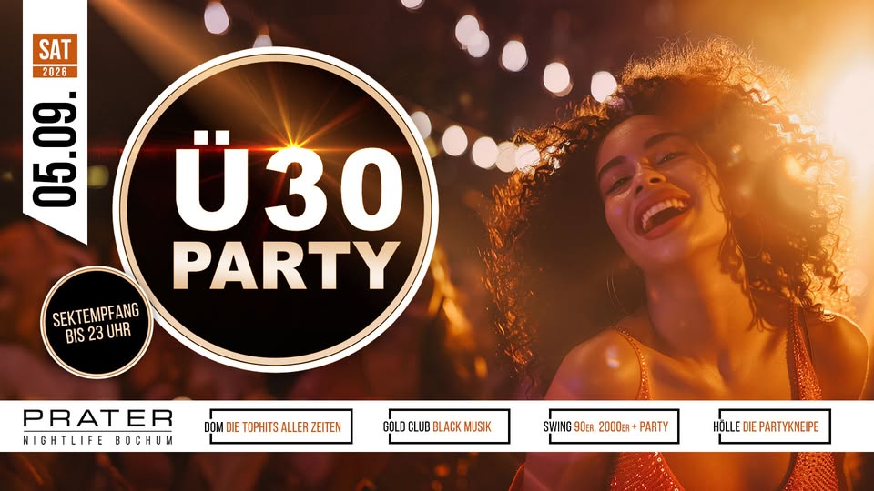 Bochums heißeste „Ü30 PARTY“ dreht wieder voll auf! at PRATER BOCHUM [05/09/2026]