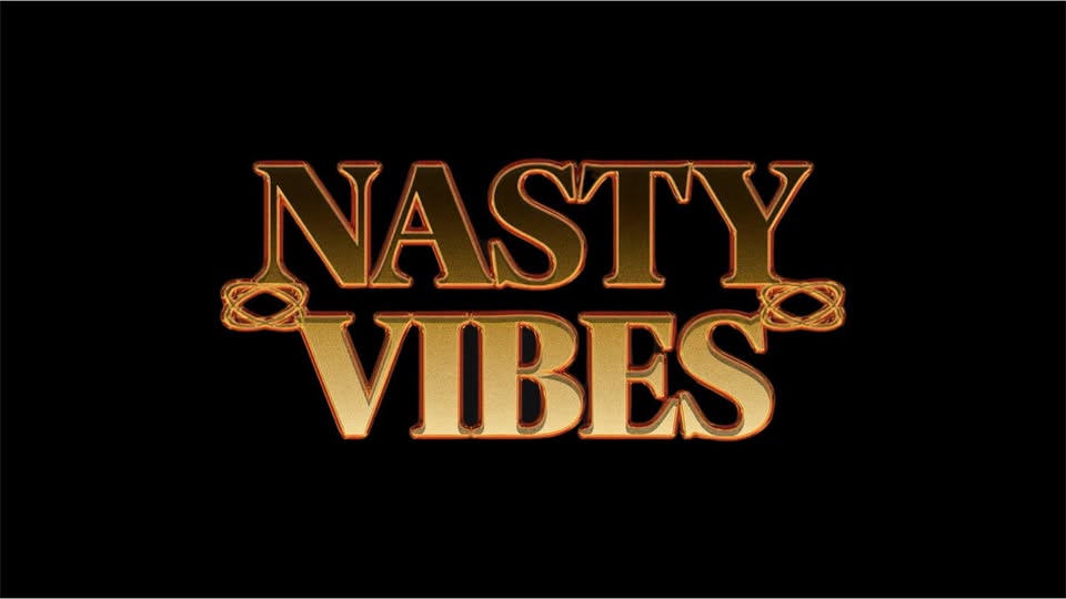 NASTY VIBES