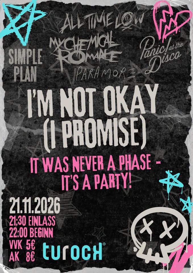 I'M NOT OKAY (I PROMISE) - it was never a phase, it's a party!