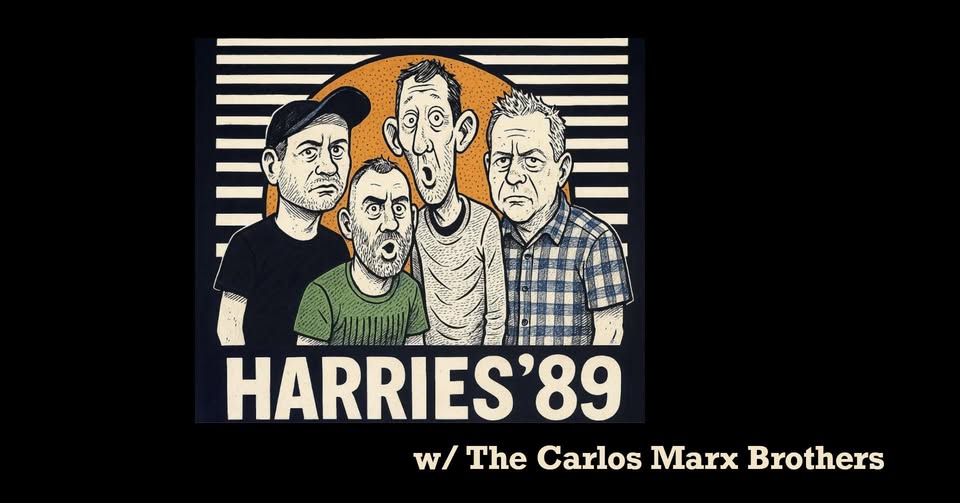 VERSCHOBEN! neuer Termin: tba // Harries '89 + The Carlos Marx Brothers 