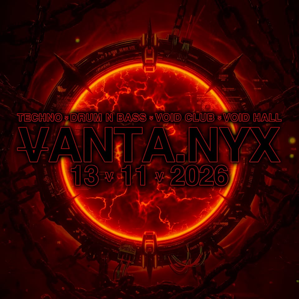 VOID x Vanta.nyx VII - Techno / Drum & Bass at VOID Club & Hall